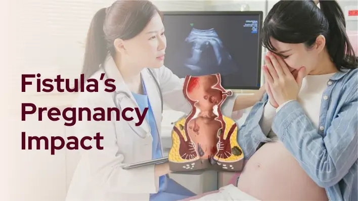 Fistula’s Pregnancy Impact
