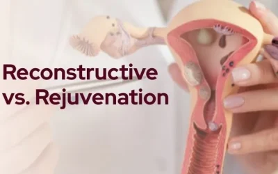 Reconstructive vs. Rejuvenation Vaginal Surgery