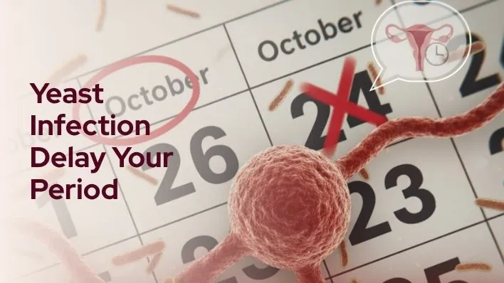 Yeast Infection Delay Your Period