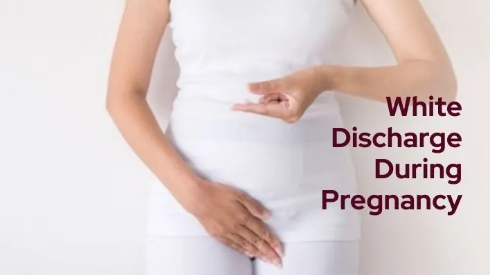 White Discharge During Pregnancy