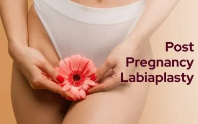 Post Pregnancy Labiaplasty: Tighten and Rejuvenate Naturally