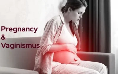 Pregnancy & Vaginismus: What Every Woman Should Know