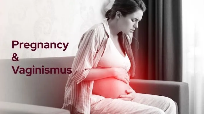 Pregnancy & Vaginismus