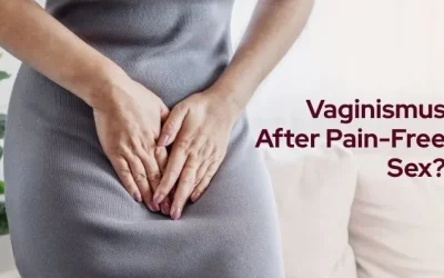 Can Vaginismus Develop After Years of Pain-Free Sex?