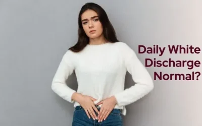 Is It Normal to Have White Discharge Every Day?